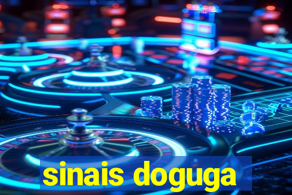 sinais doguga